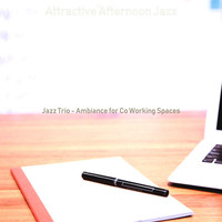 Attractive Afternoon Jazz - Jazz Trio - Ambiance for Co Working Spaces