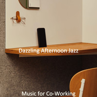 Dazzling Afternoon Jazz - Music for Co-Working
