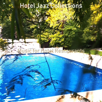 Hotel Jazz Collections - Music for Hotel Restaurants