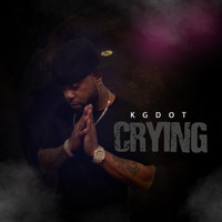 Kg Dot - Crying