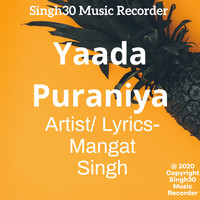 Mangat Singh - Yaada Puraniya (feat. Sunil Sarari)