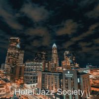 Hotel Jazz Society - Sophisticated Background for Lobby Lounges