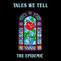 Tales We Tell - The Epidemic