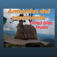 Dinaj Díaz - Armonías del Caminante