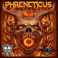 Phreneticus - Homines Sumus, Non Dei!