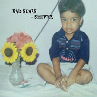Shiver - Bad Scars