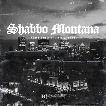 Percy Jones (feat. Mike Shabb) - Shabbo Montana (Explicit)