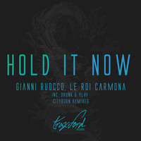 Gianni Ruocco, Le Roi Carmona - Hold it Now