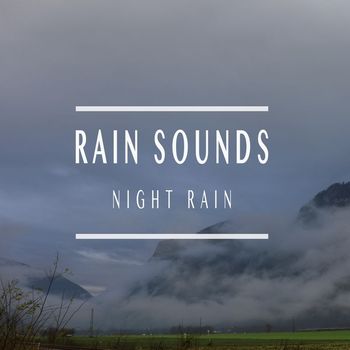 Rain Sounds - Night Rain