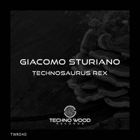 Giacomo Sturiano - Technosaurus Rex