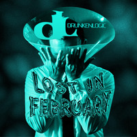 Drunken Logic - Lost In February