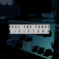 Livistona - Feel The Force