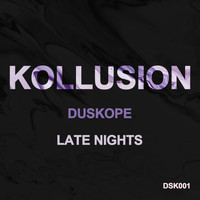 Duskope - Late Nights