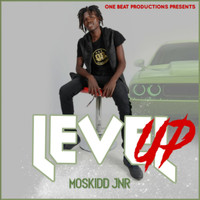Moskidd Jnr - Level Up