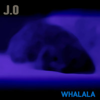 J.0 - Whalala
