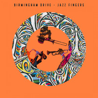 Birmingham Drive - Jazz Fingers
