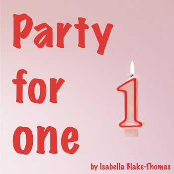 Isabella Blake Thomas - Party for One