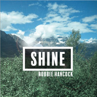 Robbie Hancock - Shine