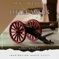 Imagination Audio Books - Little Wars (H. G. Wells)