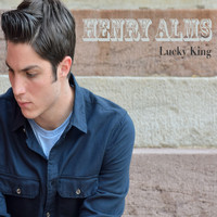 Henry Alms - Lucky King
