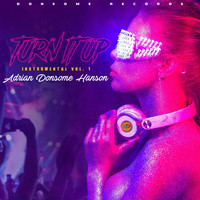 Adrian Donsome Hanson - Turn It Up