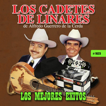 Los Cadetes de Linares - Los Mejores Exitos