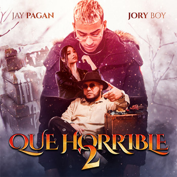 Jay Pagan, Jory Boy - Que Horrible 2