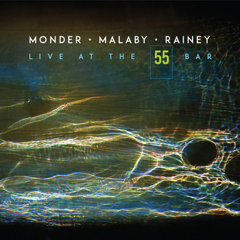 Monder Malaby Rainey - Live at the 55 Bar