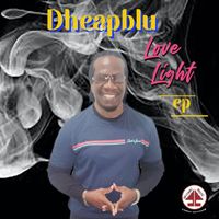 Dheapblu - Love Light EP