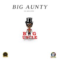 Lil Million - Big Aunty