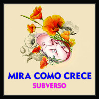 Subverso - Mira Como Crece