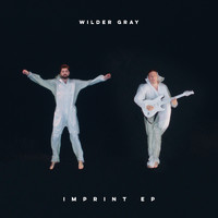 Wilder Gray - Imprint EP