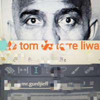 Tom Liwa - Mr. Gurdjieff