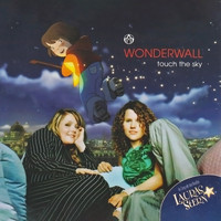Wonderwall - Touch the Sky