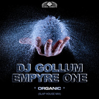 DJ Gollum & Empyre One - Organic (Slap House Mix)