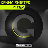 Kenny Shifter - Fat Ass