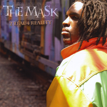 The Mask - 2 Real 4 Reality