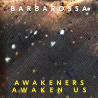 BarbaRossa - Awakeners Awaken Us