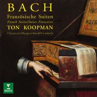 Ton Koopman - Bach: French Suites, BWV 812 - 817