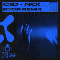 Cid - No! (BYOR Remix)
