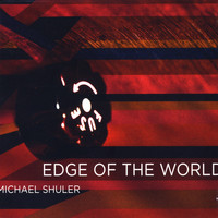 Michael Shuler - Edge Of The World