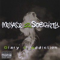 MENACE 2 SOBRIETY - Diary of Addiction (Explicit)