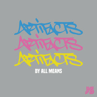 Jazz Spastiks - By All Means (feat. Artifacts)