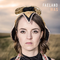 Faeland - Was