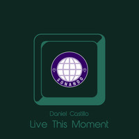 Daniel Castillo / - Live This Moment