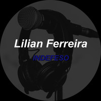 Lilian Ferreira / - INDEFESO