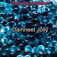 Damneet Jolly / - Eternal Modulation