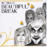 MC Till - A Beautiful Break