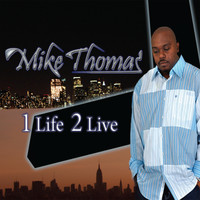 Mike Thomas - 1 Life 2 Live