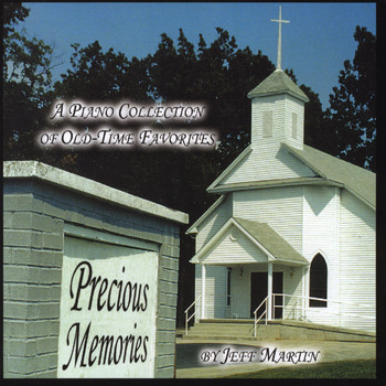 Jeff Martin - Precious Memories